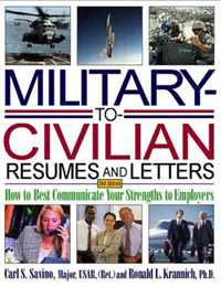 Military-to-Civilian Resumes and Letters: How to Best Communicate Your Strengths to Employers (Military Resumes and Cover Letters)
