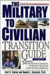 Military-to-Civilian Transition Guide: A Career Transition Guide for Army, Navy, Air Force, Marine, Coast Guard Personnel, and Veterans